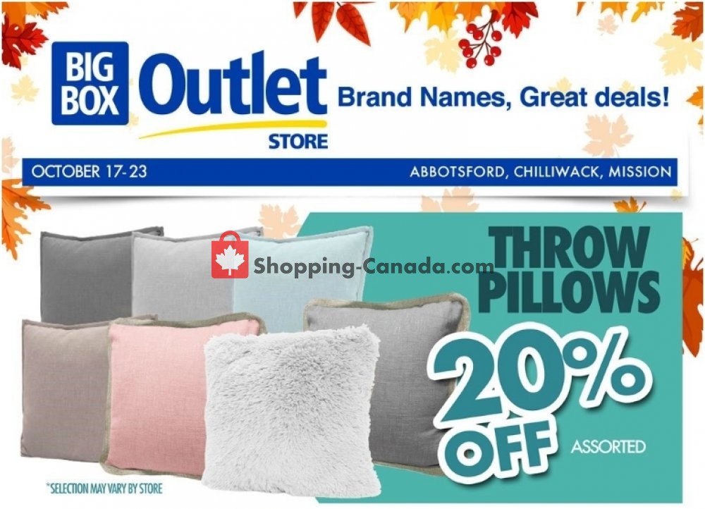 Big Box Outlet Store Canada, flyer (Abbotsford, Chilliwack & Mission) October 17 October 23 Big Box Outlet Store Canada, flyer (Abbotsford, Chilliwack & Mission) October 17 October 23